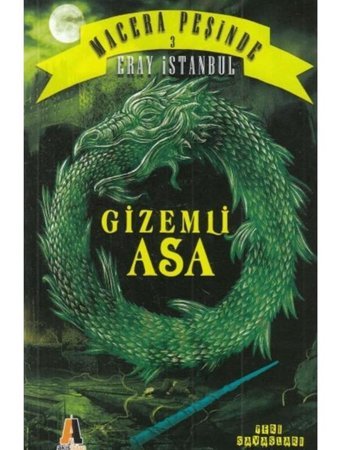 Macera Peşinde 3-Gizemli Asa - Eray İstanbul - Akis Kitap