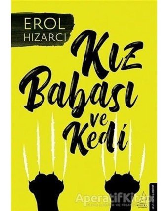 Kız Babası ve Kedi - Erol Hızarcı - Destek Yayınları