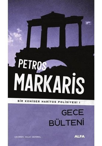 Gece Bülteni - Bir Komiser Haritos Polisiyesi 1 - Petros Markaris - Alfa Yayıncılık