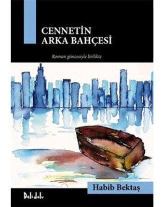 Cennetin Arka Bahçesi - 2 Kitap Kutulu - Habib Bektaş - DeliDolu