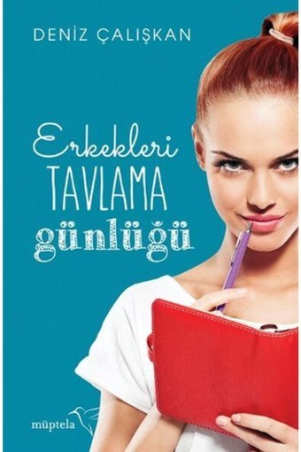Müptela Yayınları Erkekleri Tavlama Günlüğü - Deniz Çalışkan -