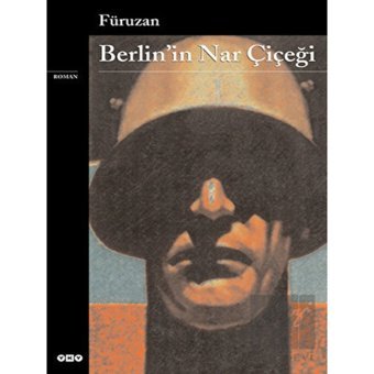 Berlin'in Nar Çiçeği - Füruzan - Yapı Kredi Yayınları