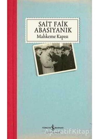 Mahkeme Kapısı - Sait Faik Abasıyanık - İş Bankası Kültür Yayınları