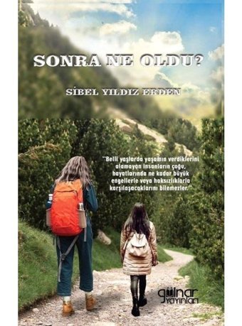 Sonra Ne Oldu? - Sibel Yıldız - Gülnar Yayınları