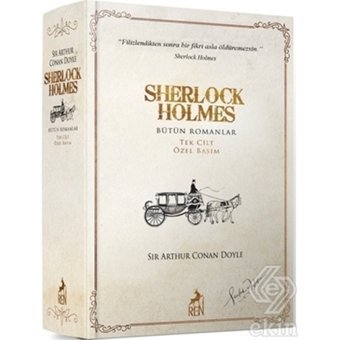 Sherlock Holmes Bütün Romanlar Tek Cilt Özel Basım - Sir Arthur Conan Doyle - Ren Kitap