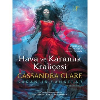 Hava ve Karanlık Kraliçesi-Karanlık Sanatlar Üçüncü Kitap - Cassandra Clare - Artemis Yayınları