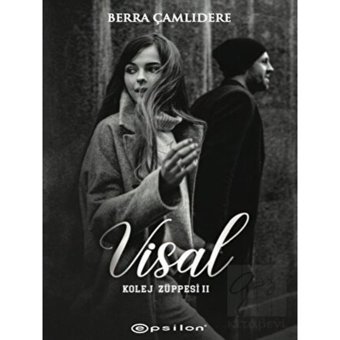 Kolej Züppesi 2: Visal - Berra Çamlıdere - Epsilon Yayınevi