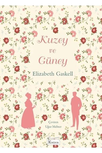 Koridor Yayıncılık Kuzey Ve Güney (bez Cilt), Elizabeth Gaskell, , Kuzey Ve Güney (bez Cilt) Kitabı,