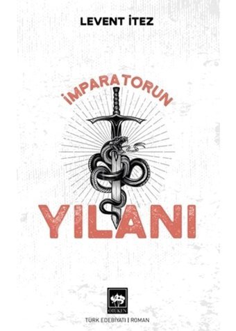 İmparatorun Yılanı - Levent İtez - Ötüken Neşriyat