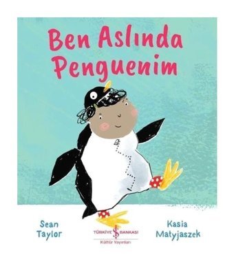 Ben Aslında Penguenim - Sean Taylor - İş Bankası Kültür Yayınları