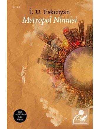 Metropol Ninnisi - İsahag Uygar Eskiciyan - İthaki Yayınları