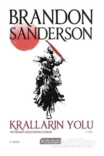 Kralların Yolu - Fırtınaışığı Arşivi İkinci Roman - Brandon Sanderson - Akılçelen Kitaplar