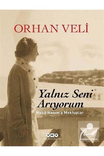 Yapı Kredi Yayınları Yalnız Seni Arıyorum (KARTON KAPAK) & Nahit Hanım'a Mektuplar