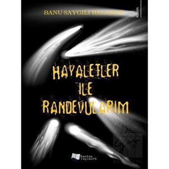 Hayaletler ile Randevularım Karina Yayınevi - Karina Yayınevi