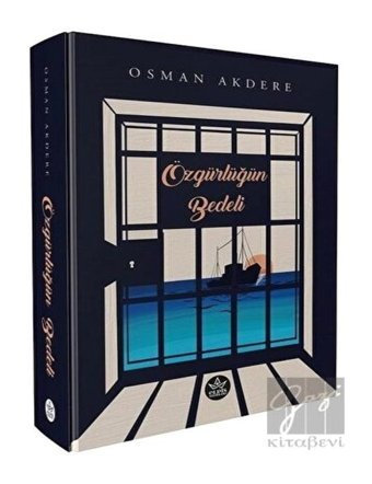 Özgürlüğün Bedeli - Osman Akdere - Elpis Yayınları