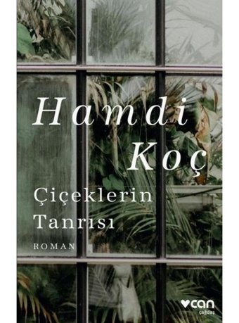 Çiçeklerin Tanrısı - Hamdi Koç - Can Yayınları
