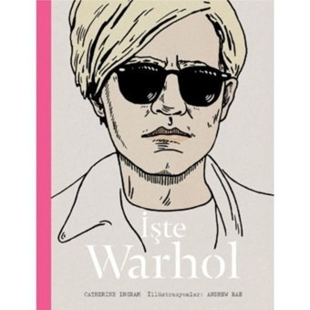 İşte Warhol - Catherine Ingram - Hep Kitap