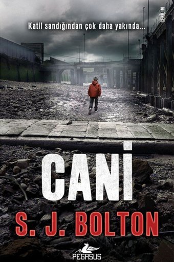Pegasus Yayınları Cani - Katil Sandığınızdan Çok Daha Yakında & S. J. Bolton