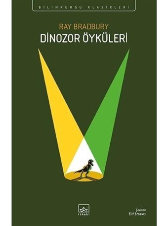Dinozor Öyküleri - Bilimkurgu Klasikleri - Ray Bradbury - İthaki Yayınları
