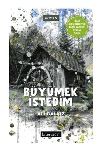 Büyümek İstedim - Ali Balkız - Literatür Yayıncılık