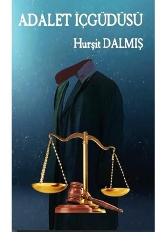Adalet İçgüdüsü - Hurşit Dalmış - Platanus Publishing