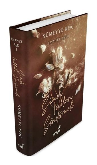Şimdi Işıkları Söndürmeli - Emanet Aşk 1 - Sümeyye Koç - İndigo Kitap