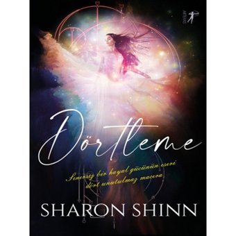 Dörtleme - Sharon Shinn - Artemis Yayınları