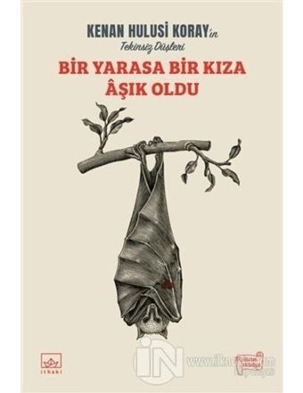 Yarasa Bir Kıza Aşık Oldu - Kenan Hulusi Koray - İthaki Yayınları