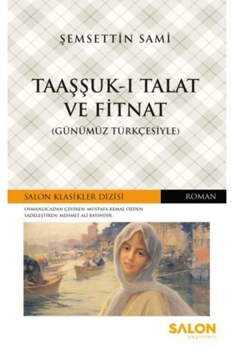 Salon Yayınları Taaşşuk-ı Talat Ve Fitnat (günümüz Türkçesiyle)