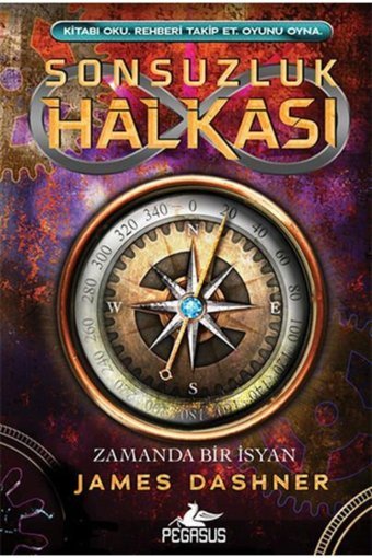 Pegasus Yayınları Sonsuzluk Halkası 1: Zamanda Bir Isyan (CİLTLİ) - James Dashner