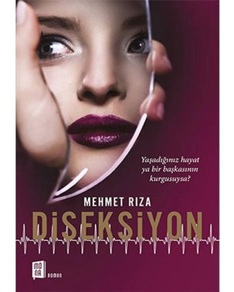 Diseksiyon - Mehmet Rıza - Mona