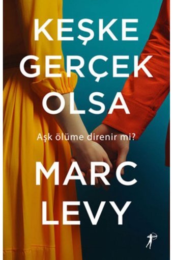 Artemis Yayınları Keşke Gerçek Olsa - Marc Levy - Artemis Yayınları