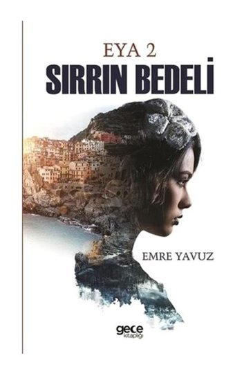Eya 2-Sırrın Bedeli - Emre Yavuz - Gece Kitaplığı