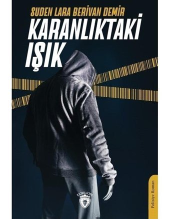 Karanlıktaki Işık - Berivan Demir - Dorlion Yayınevi