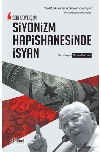 İdeal Kültür Yayıncılık Son Söyleşim Siyonizm Hapishanesinde Isyan