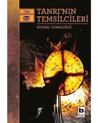 Tanrının Temsilcileri - Kutsal Topaloğlu - Bilgi Yayınevi