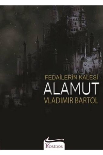 Koridor Yayıncılık Koridor Yayıncılık-fedailerin Kalesi Alamut-vladimir Bartol