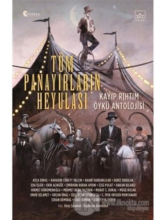 Tüm Panayırların Heyulası: Kayıp Rıhtım Öykü Antolojisi- İthaki Yayınları