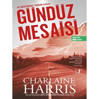 Gündüz Mesaisi - Charlaine Harris - Artemis Yayınları