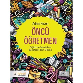 Öncü Öğretmen - Adem Keven - İdeal Kültür Yayıncılık
