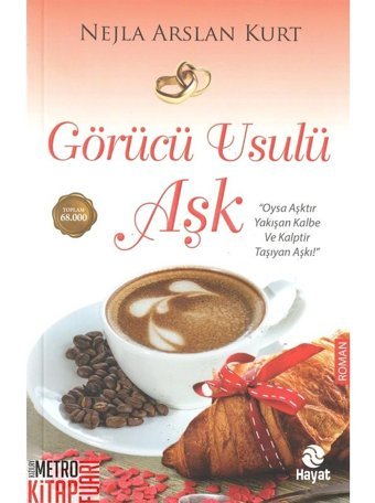 Görücü Usulü Aşk - Nejla Arslan Kurt - Hayat Yayıncılık
