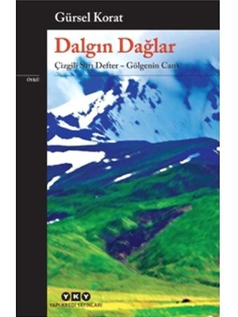 Dalgın Dağlar - Gürsel Korat - Yapı Kredi Yayınları