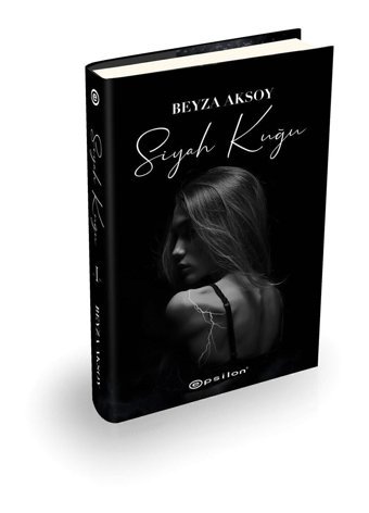 Epsilon Yayınevi Siyah Kuğu 1 (CİLTLİ) Beyza Aksoy