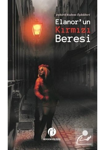 Elanorun Kırmızı Beresi - Zehirli Kalem Öyküleri- Herdem Kitap
