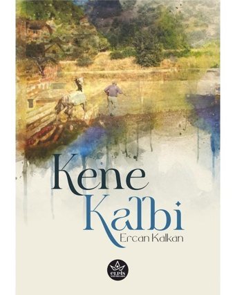 Kene Kalbi - Ercan Kalkan - Elpis Yayınları