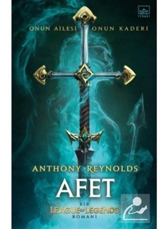 Afet: Bir League of Legends Romanı - Anthony Reynolds - İthaki Yayınları