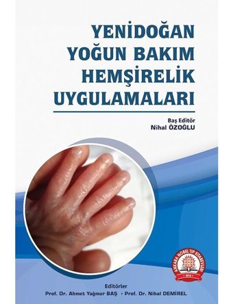 Yenidoğan Yoğun Bakım Hemşirelik Uygulamaları - Meltem Türkeri - Ankara Nobel Tıp