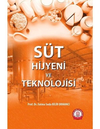 Süt Hijyeni ve Teknolojisi - Fatma Seda Bilir Ormancı - Ankara Nobel Tıp