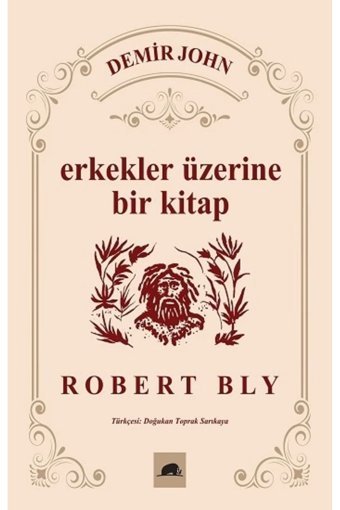 Kolektif Kitap Demir John: Erkekler Üzerine Bir Kitap