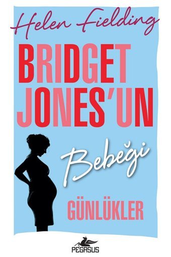 Pegasus Yayınları Bridget Jones'un Bebeği: Günlükler - Bridget Jones 4 & Helen Fielding